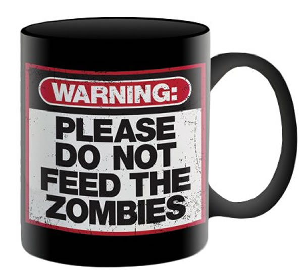 12oz Warning: Please Do Not Feed The Zombies Mug